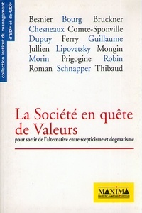  Anonyme - La Societe En Quete De Valeurs. Pour Sortir De L'Alternative Entre Scepticisme Et Dogmatisme.