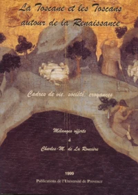 La Toscane et les Toscans autour de la Renaissance.