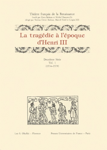  Anonyme - La Tragedie A L'Epoque D'Henri Iii. Volume 1, 1574-1579.