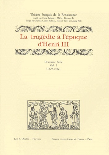  Anonyme - La Tragedie A L'Epoque D'Henri Iii. Volume 2, 1579-1582.