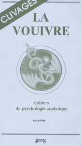  Anonyme - La Vouivre Cahiers Romands De Psychologie Analytique Volume 6 1996 : Clivages.