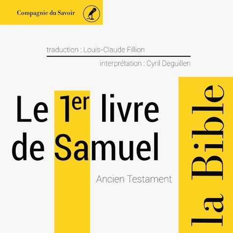  Anonyme et Cyril Deguillen - Le 1er Livre de Samuel.