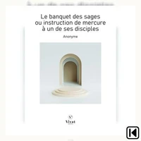 Le banquet des sages ou instruction de mercure à un de ses disciples
