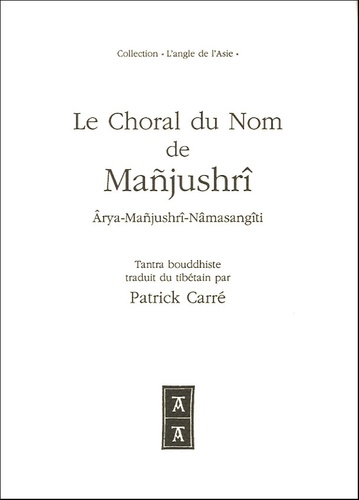 Anonyme - Le Choral du Nom de Mañjusshrî - Arya-Mañjushrî-Nâmasangîti.