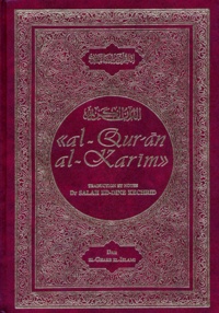  Anonyme - Le Coran : Al Quran : Al Karim. Edition Bilnigue Francais-Arabe, 6eme Edition.