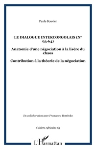 Anonyme - Le dialogue intercongolais : anatomie d'une négociation à la lisière du chaos :.