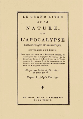  Anonyme - Le Grand livre de la nature ou l'Apocalypse philosophique et hermétique.