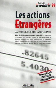 Le Guide Des Actions Etrangeres. Mise A Jour Des Ratios A Partir Des Cours De Cloture Du Vendredi 23 Octobre 1998, Edition 1999