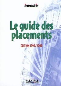  Anonyme - Le Guide Des Placements. Edition 1999-2000.