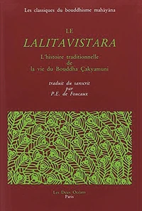 Le Lalitavistara. L'Histoire Traditionnelle De La Vie Du Bouddha Cakyamuni