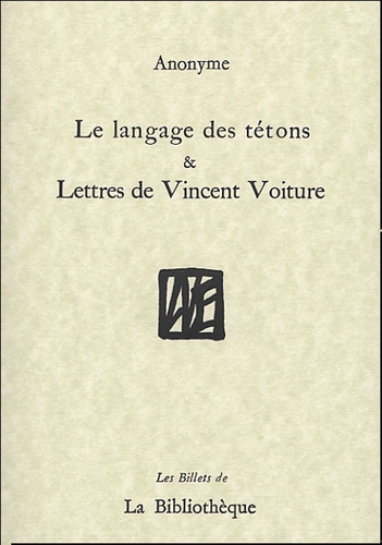  Anonyme - Le langage des tétons & Lettres de Vincent Voiture.