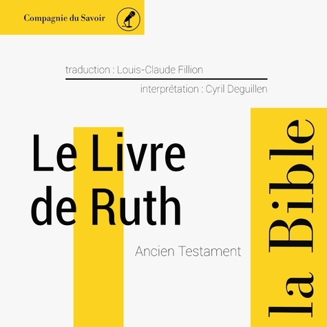  Anonyme et Cyril Deguillen - Le Livre de Ruth.