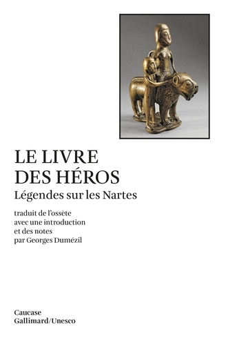  Anonyme - Le Livre des héros - Légendes sur les Nartes.