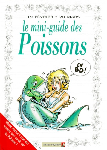  Anonyme - Le mini-guide des Poissons en BD - 19 février-20 mars....