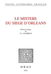 Le Mistere du siege d'Orléans
