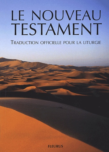  Anonyme - Le Nouveau Testament - Traduction officielle pour la liturgie, avec guide de lecture.