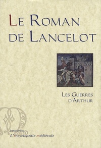  Anonyme - Le Roman de Lancelot Tome 2 : Les guerres d'Arthur.