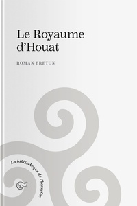  Anonyme - Le royaume d'Houat - Roman breton.