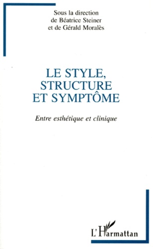  Anonyme - Le Style, Structure Et Symptome. Entre Esthetisme Et Clinique.