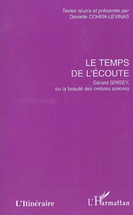  Anonyme - Le temps de l'écoute - Gérard Grisey, ou la beauté des ombres sonores.