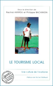 Le Tourisme Local. Une Culture De L'Exotisme