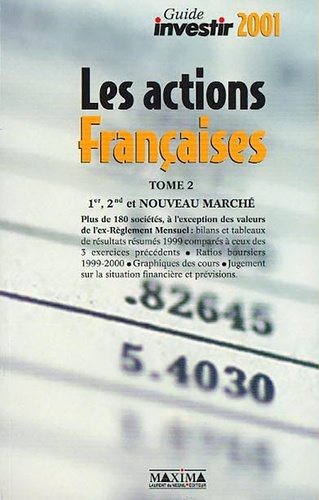  Anonyme - Les Actions Francaises. Tome 2, Premier, Second Et Nouveau Marche, Edition 2001.
