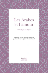 Les Arabes Et L'Amour. Anthologie Poetique