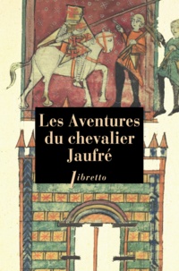  Anonyme - Les aventures du chevalier Jaufré.