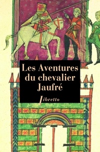  Anonyme - Les aventures du chevalier Jaufré.