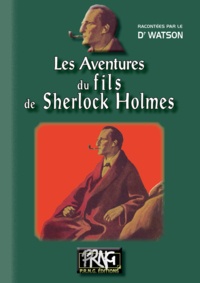  Anonyme - Les aventures du fils de Sherlock Holmes.