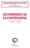  Anonyme - Les Barrages De La Controverse.