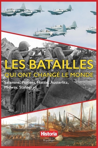  Anonyme - Les batailles qui ont changé le monde - Salamine, Poitiers, Hattin, Austerlitz, Midway, Stalingrad....