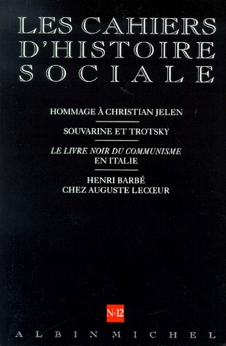  Anonyme - Les Cahiers D'Histoire Sociale N° 12 Ete 1999.