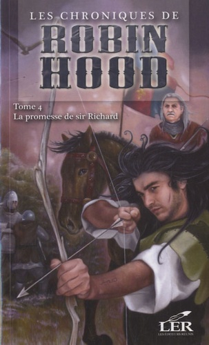  Anonyme - Les chroniques de Robin Hood Tome 4 : La promesse de sir Richard.