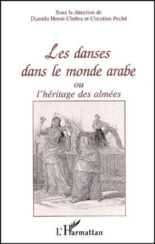  Anonyme - Les Danses Dans Le Monde Arabe Ou L'Heritage Des Almees.