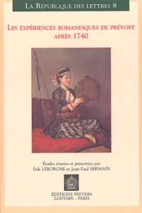 Les expériences romanesques de Prévost après 1740
