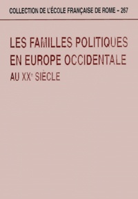  Anonyme - Les Familles Politiques En Europe Occidentale Au Xxeme Siecle.