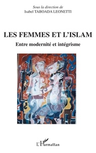  Anonyme - Les femmes et l'Islam - Entre modernité et intégrisme.