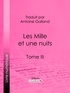  Anonyme et  Antoine Galland - Les Mille et une nuits - Tome III.