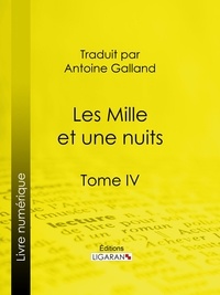  Anonyme et  Antoine Galland - Les Mille et une nuits - Tome IV.