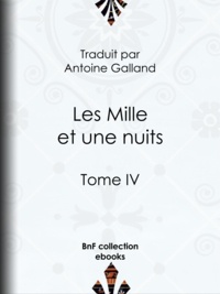  Anonyme et Antoine Galland - Les Mille et une nuits - Tome IV.