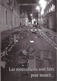 Les mouvements sont faits pour mourir...