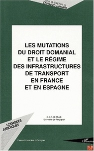  Anonyme - Les Mutations Du Droit Domanial Et Le Regime Des Infrastructures De Transport En France Et En Espagne.