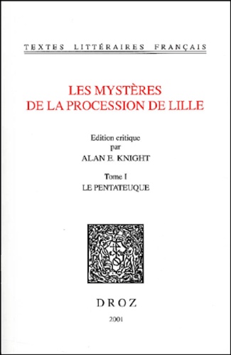  Anonyme - Les mystères de la procession de Lille. - Tome 1, Le Pentateuque.