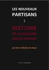  Anonyme - Les nouveaux partisans - Histoire de la gauche prolétarienne.