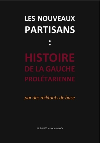  Anonyme - Les nouveaux partisans - Histoire de la gauche prolétarienne.