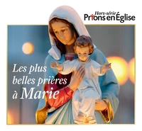 Les plus belles prières à Marie
