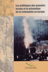  Anonyme - Les politiques des pouvoirs locaux et la prévention de la criminalité en Europe.