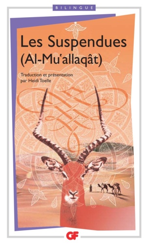 Les Suspendues (Al-Mu'allaqât). Edition bilingue français-arabe