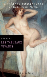  Anonyme - Les Tableaux Vivants. Mes Confessions Aux Pieds De La Duchesse.